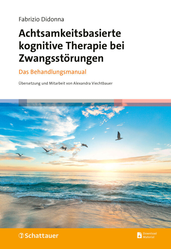 Achtsamkeitsbasierte kognitive Therapie bei Zwangsstörungen (Fabrizio Didonna)