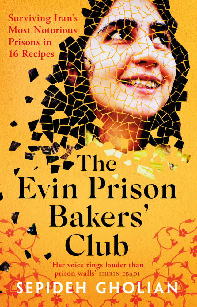The Evin Prison Bakers' Club (Sepideh Gholian)