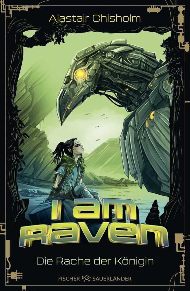 I am Raven - Die Rache der Königin (Alastair Chisholm)