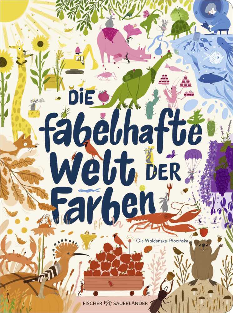 Die fabelhafte Welt der Farben (Fischer Sauerländer Verlag)