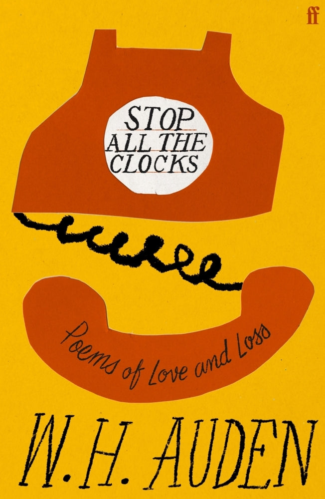 Stop All the Clocks (W. H. Auden)