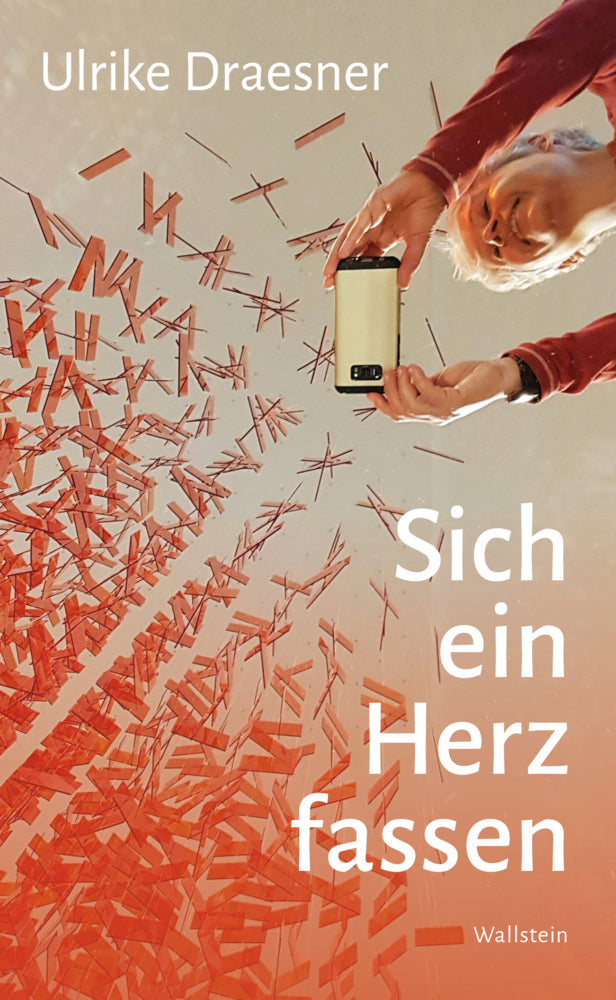 Sich ein Herz fassen (Ulrike Draesner)