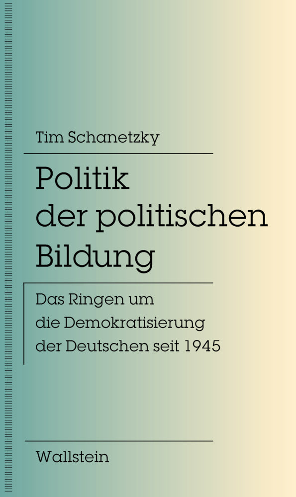 Politik der politischen Bildung (Tim Schanetzky)