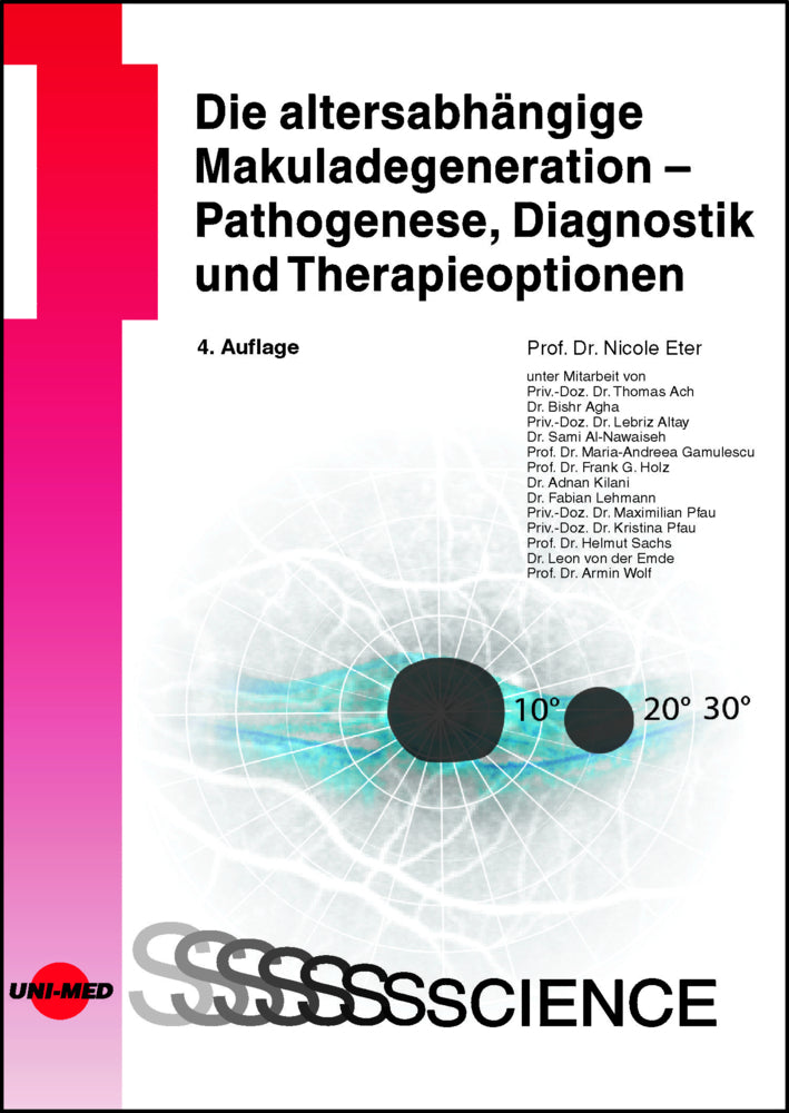 Die altersabhängige Makuladegeneration - Pathogenese, Diagnostik und Therapieoptionen (Nicole Eter)