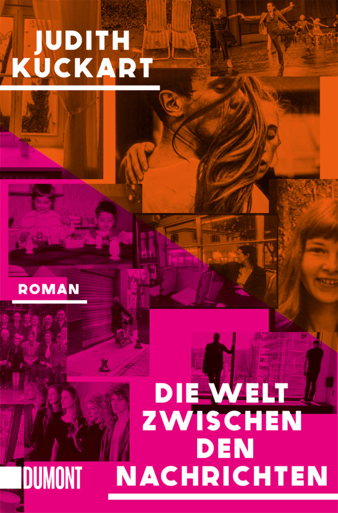 Die Welt zwischen den Nachrichten (Judith Kuckart)
