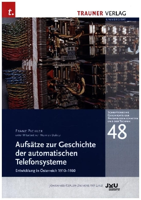 Aufsätze zur Geschichte der automatischen Telefonsysteme (Franz Pichler)