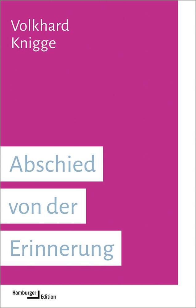 Abschied von der Erinnerung (Volkhard Knigge)