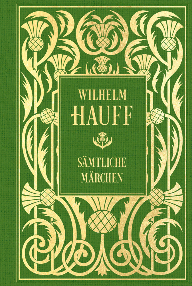Wilhelm Hauff: Sämtliche Märchen: Mit Illustrationen (Wilhelm Hauff)