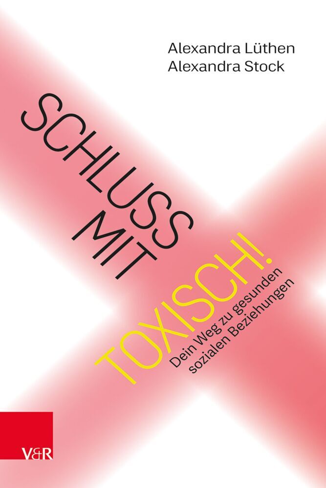 Schluss mit toxisch! (Alexandra Lüthen)