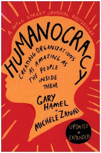 Humanocracy, Updated and Expanded (Gary Hamel)