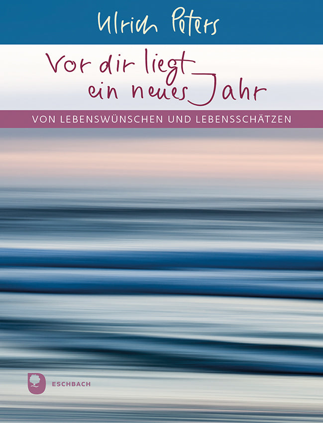 Vor dir liegt ein neues Jahr (Ulrich Peters)