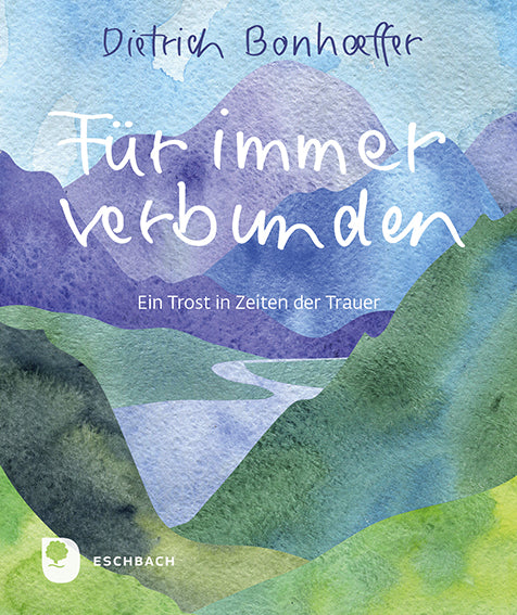Für immer verbunden (Dietrich Bonhoeffer)
