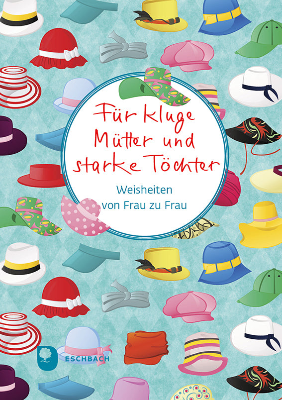Für kluge Mütter und starke Töchter