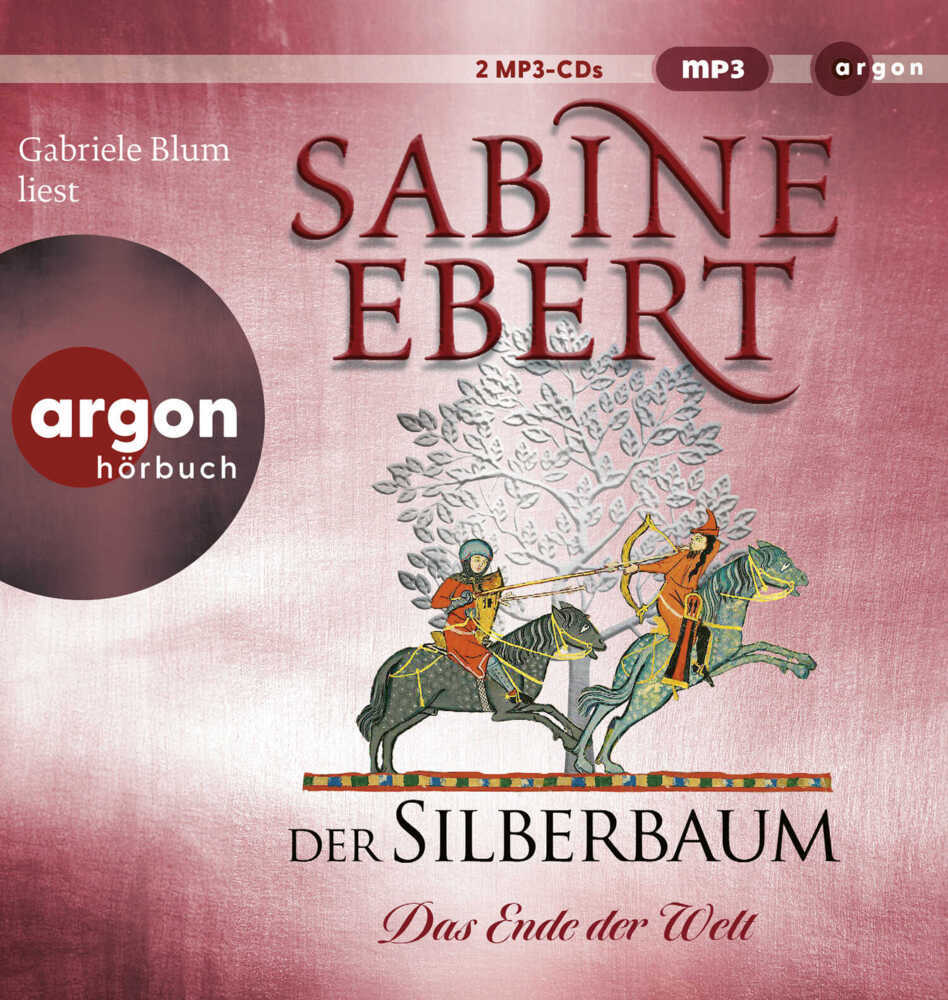 Der Silberbaum. Das Ende der Welt, 2 Audio-CD, 2 MP3 (Sabine Ebert)