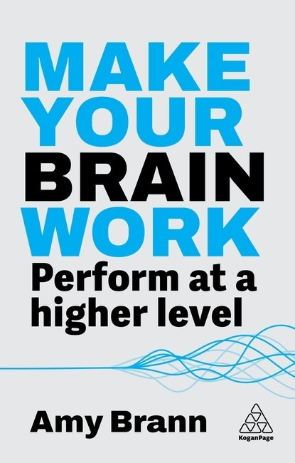 Make Your Brain Work (Amy Brann)