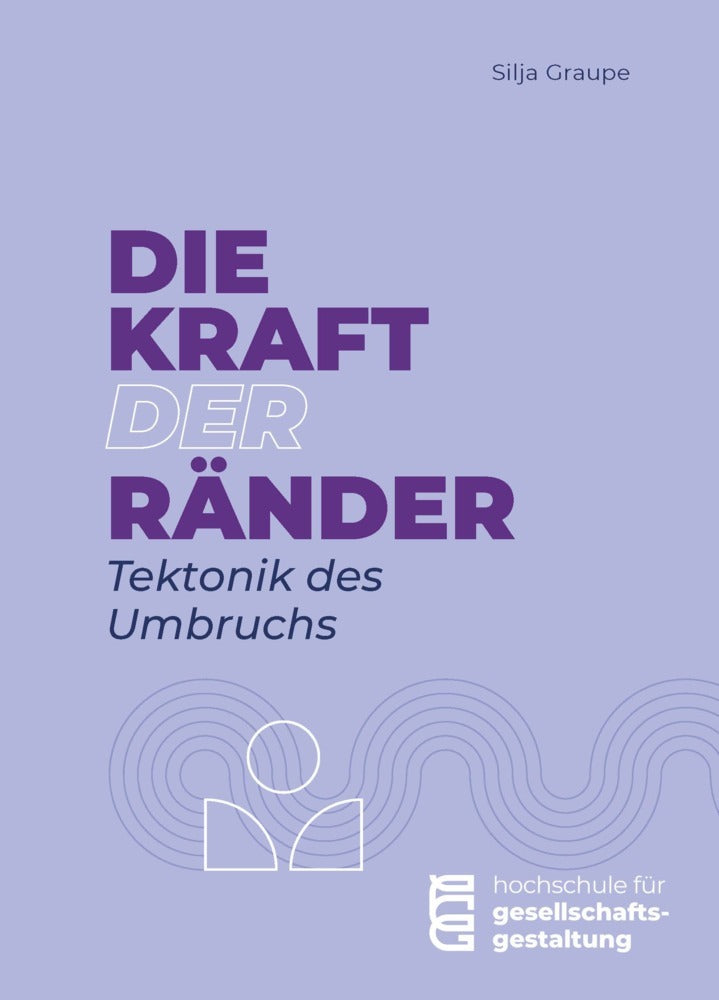 Die Kraft der Ränder (Silja Graupe)