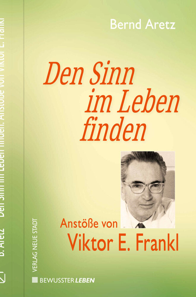 Den Sinn im Leben finden (Bernd Aretz)