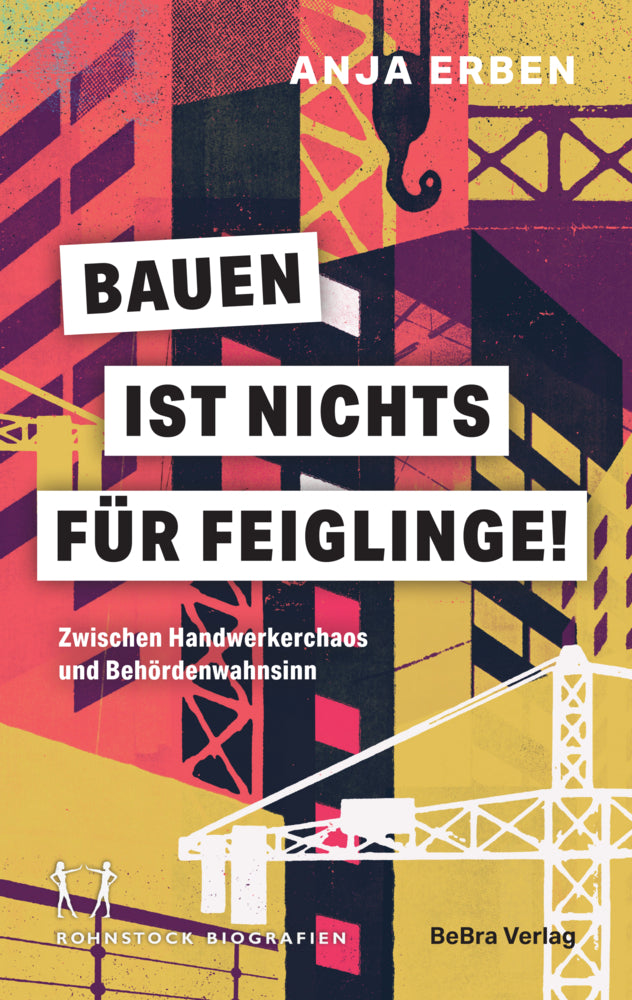 Bauen ist nichts für Feiglinge! (Anja Erben)