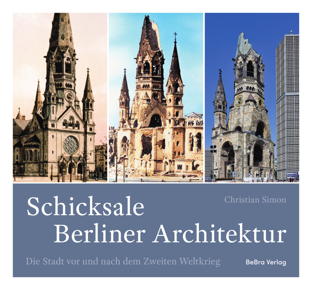 Schicksale Berliner Architektur (Christian Simon)