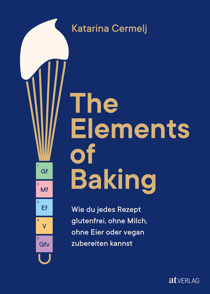 The Elements of Baking (Katarina Cermelj)
