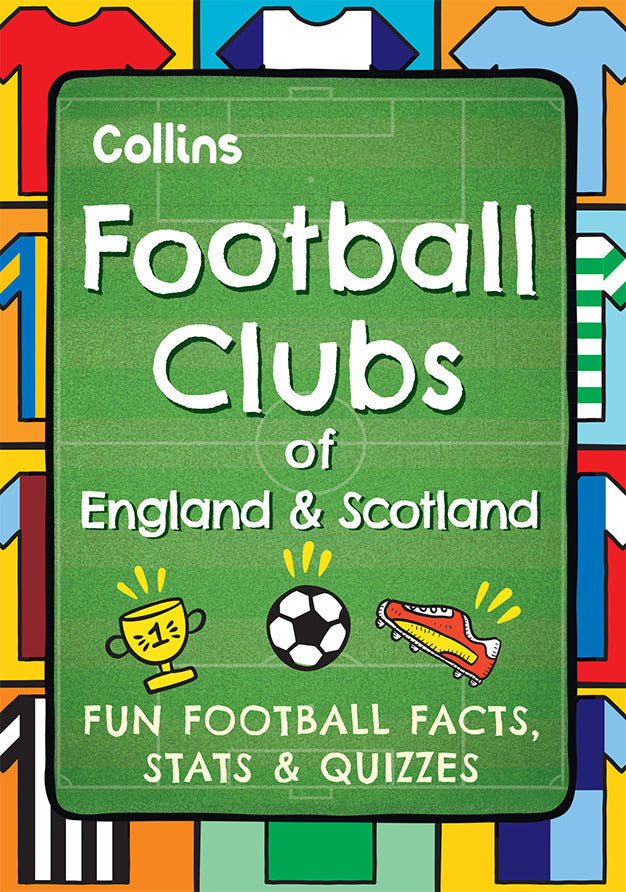 Football Clubs of England and Scotland (Collins Kids)