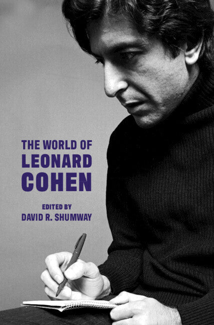 The World of Leonard Cohen (David R. Shumway)