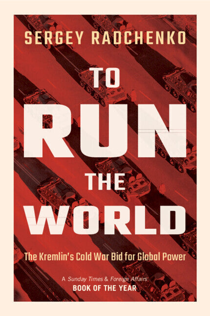 To Run the World (Sergey Radchenko)