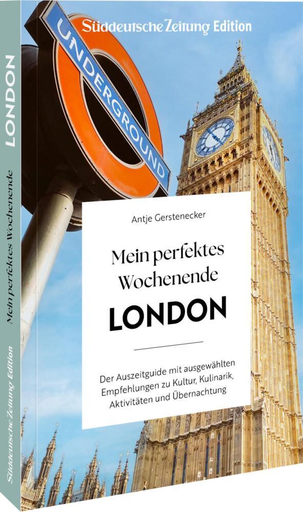 Mein perfektes Wochenende London (Antje Gerstenecker)