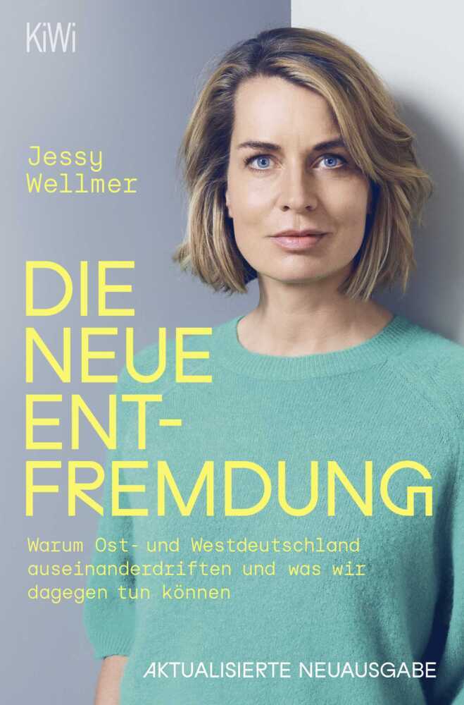 Die neue Entfremdung (Jessy Wellmer)