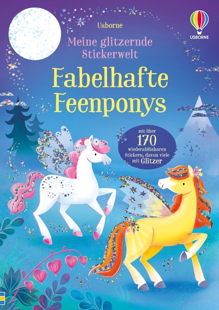 Meine glitzernde Stickerwelt: Fabelhafte Feenponys (Holly Bathie)