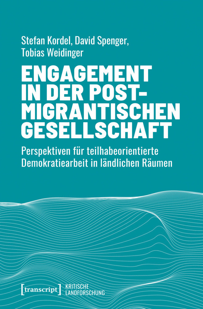 Engagement in der postmigrantischen Gesellschaft (Stefan Kordel)