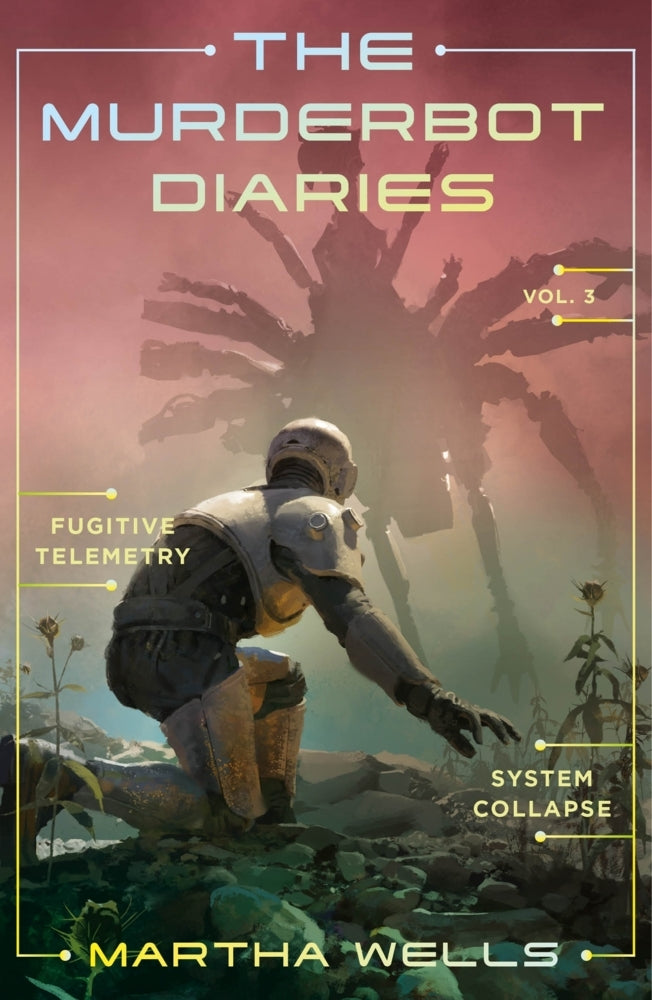 The Murderbot Diaries Vol. 3 (Martha Wells)
