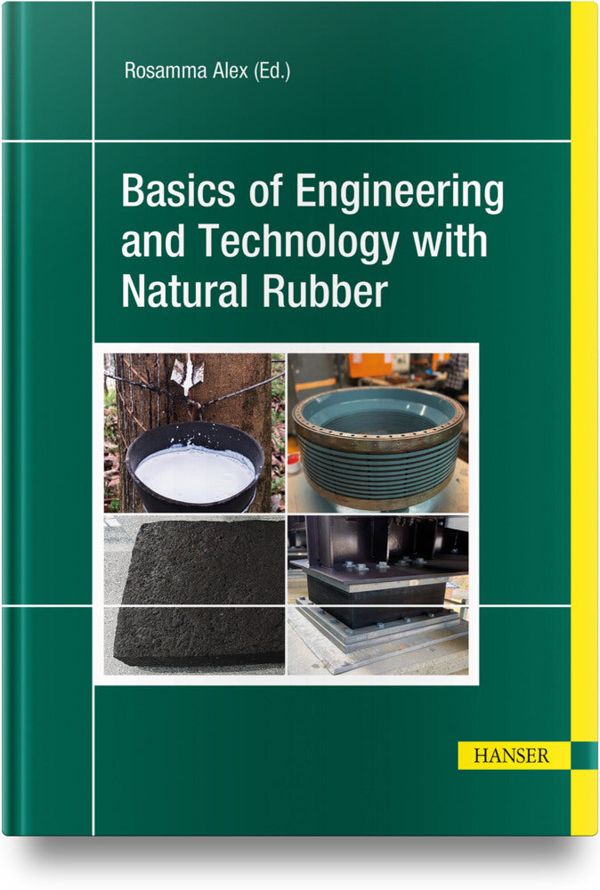 Basics of Engineering and Technology with Natural Rubber (Rosamma Alex)