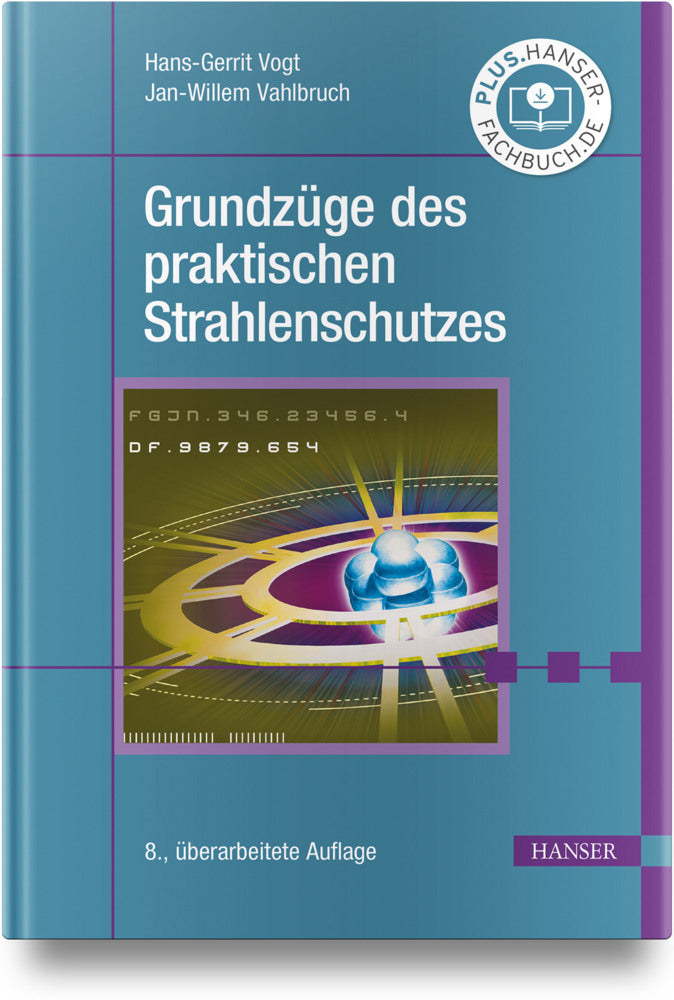 Grundzüge des praktischen Strahlenschutzes (Hans-Gerrit Vogt)