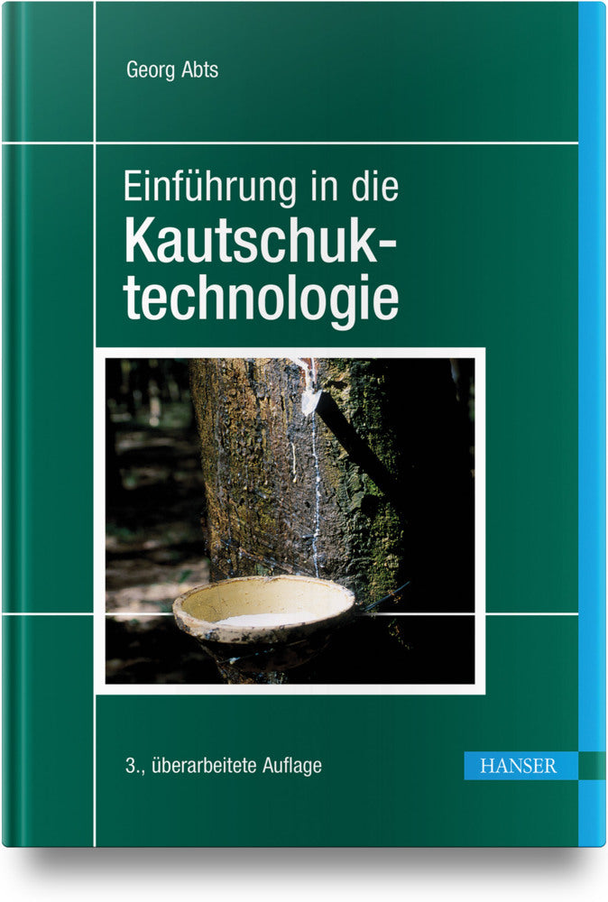 Einführung in die Kautschuktechnologie (Georg Abts)