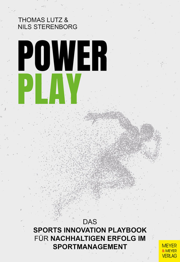 PowerPlay - Das Sports Innovation Playbook für nachhaltigen Erfolg im Sportmanagement (Thomas Lutz)