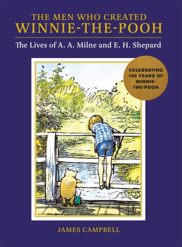 The Men Who Created Winnie-the-Pooh (James Campbell)