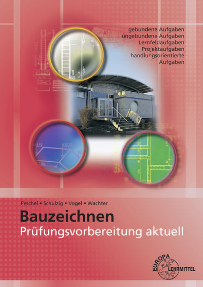 Prüfungsvorbereitung aktuell - Bauzeichnen (Peter Peschel)