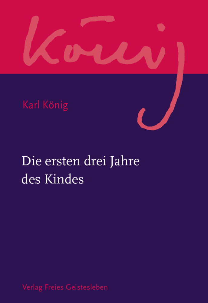 Die ersten drei Jahre des Kindes (Karl König)
