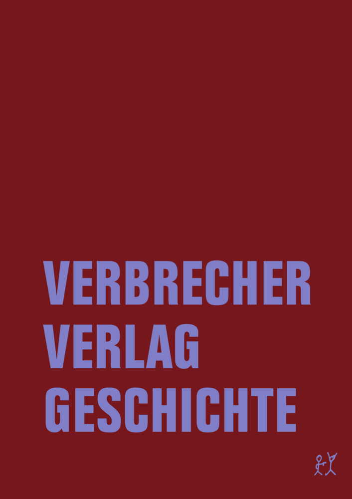Verbrecher Verlag Geschichte (Alessandra Bachler)