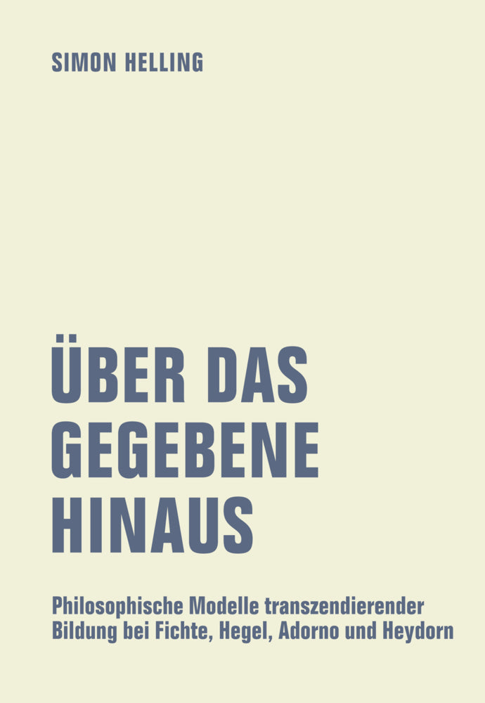 Über das Gegebene hinaus (Simon Helling)