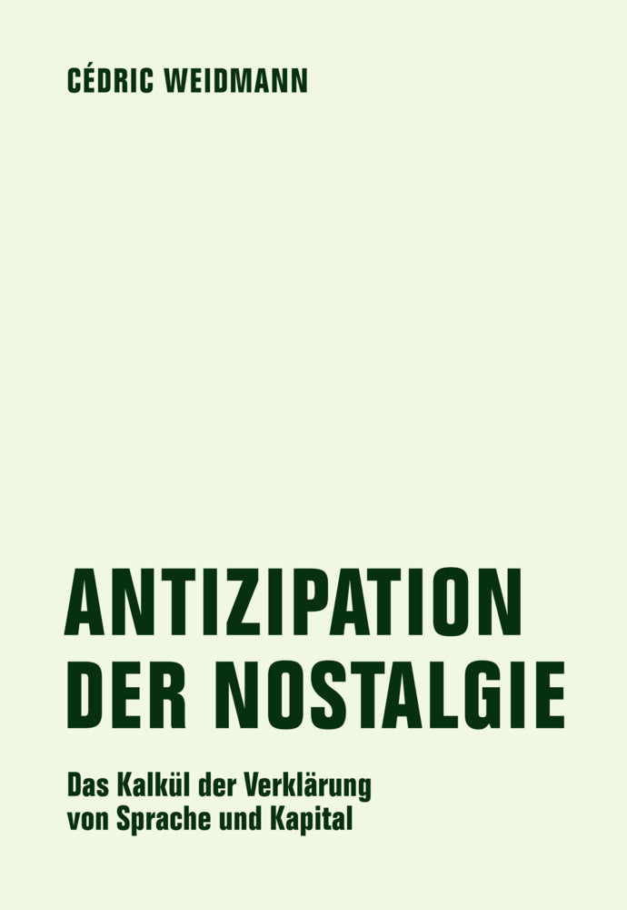Antizipation der Nostalgie (Cédric Weidmann)