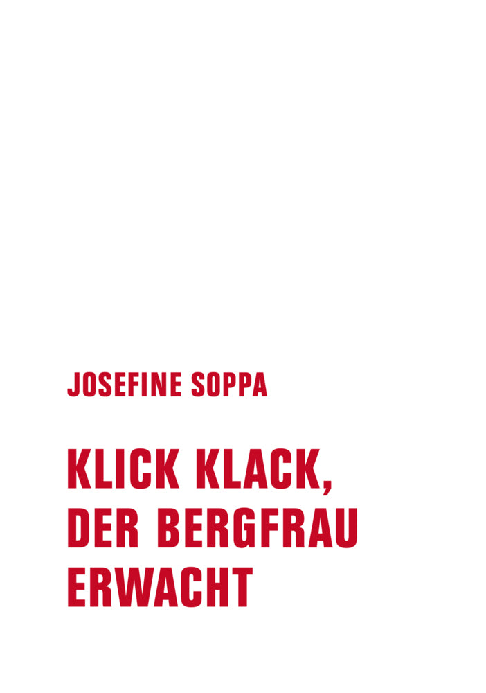 Klick, Klack, der Bergfrau erwacht (Josefine Soppa)