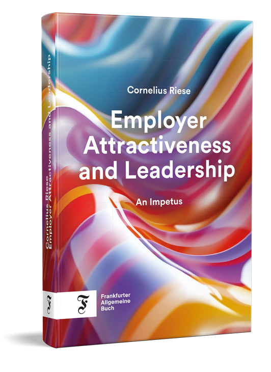 Employer Attractiveness and Leadership (Cornelius Riese)