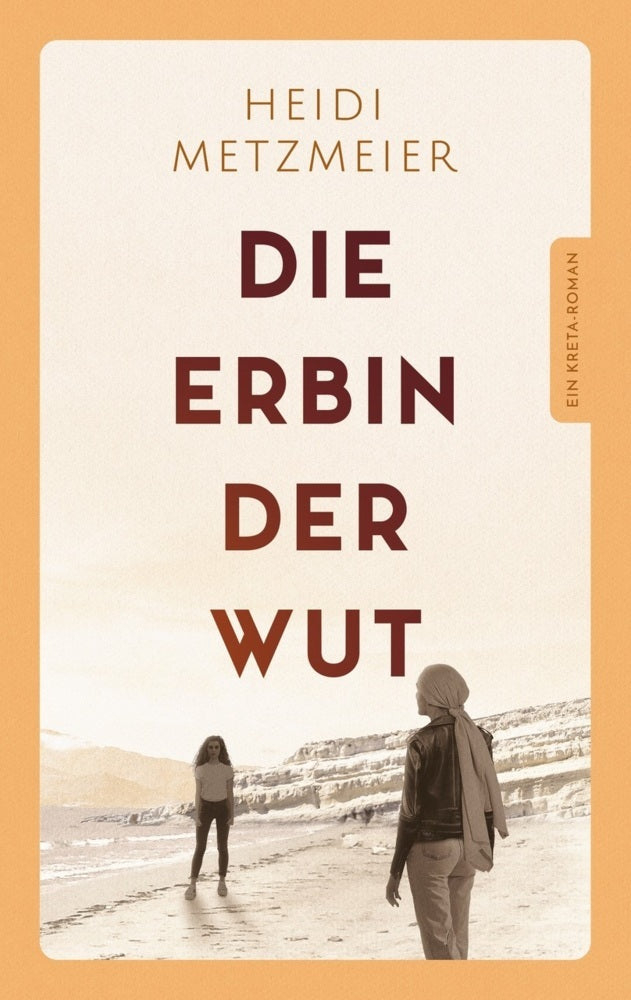 Die Erbin der Wut (Heidi Metzmeier)