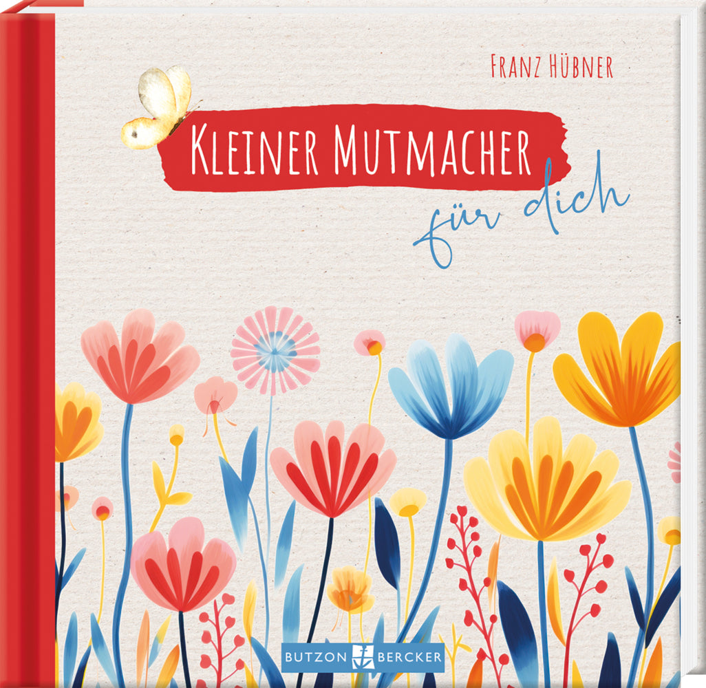 Kleiner Mutmacher für dich (Franz Hübner)