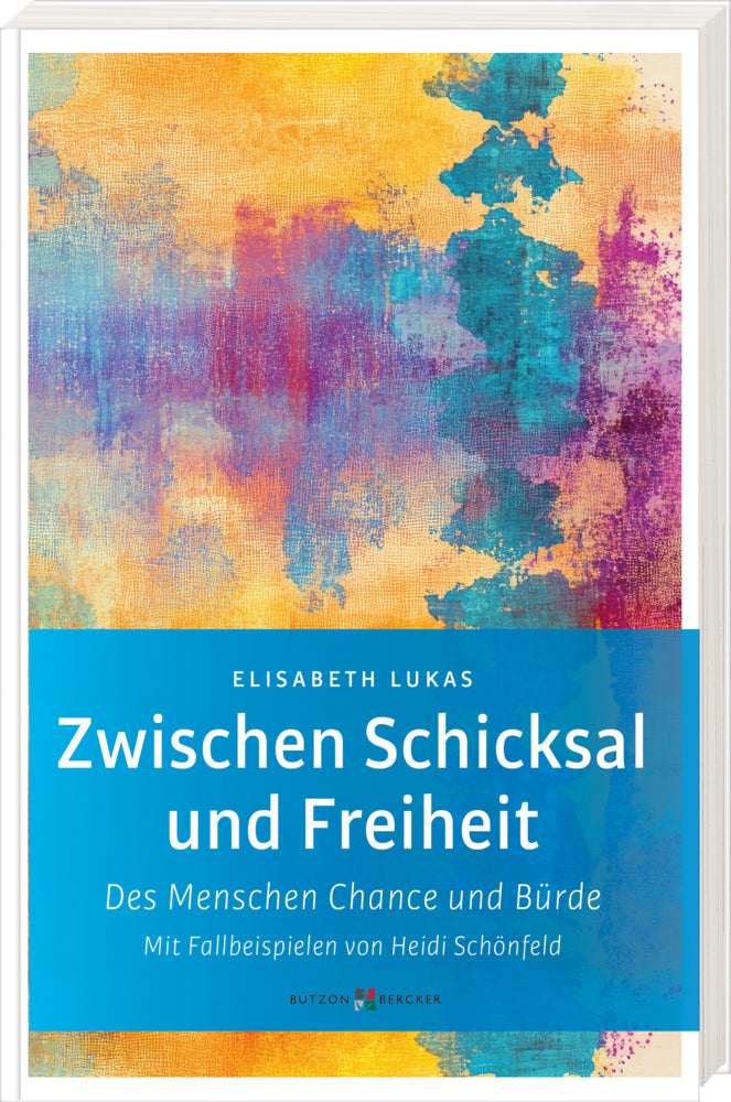 Zwischen Schicksal und Freiheit (Elisabeth Lukas)