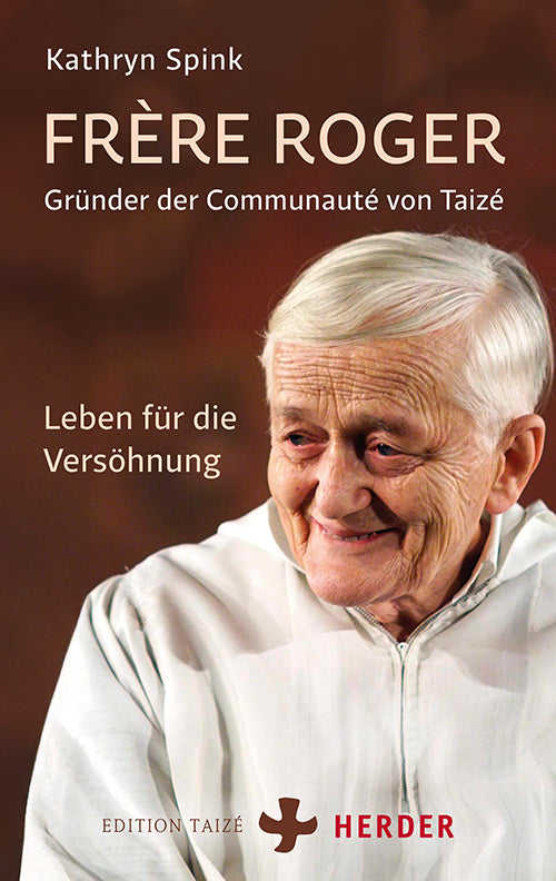 Frère Roger - Gründer der Communauté von Taizé (Kathryn Spink)
