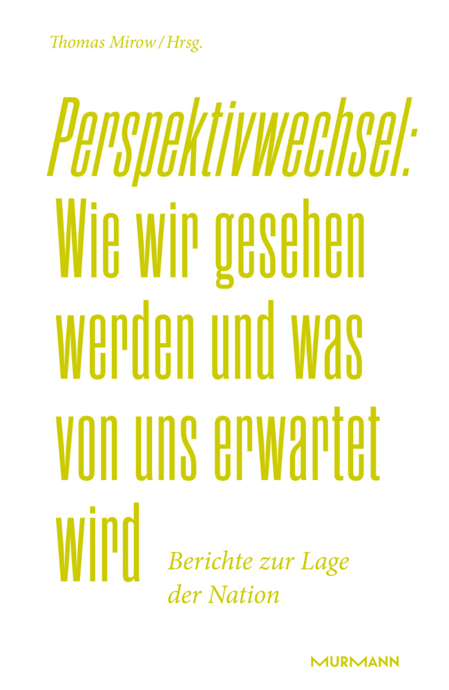 Perspektivwechsel: Wie wir gesehen werden und was von uns erwartet wird. (Thomas Mirow)
