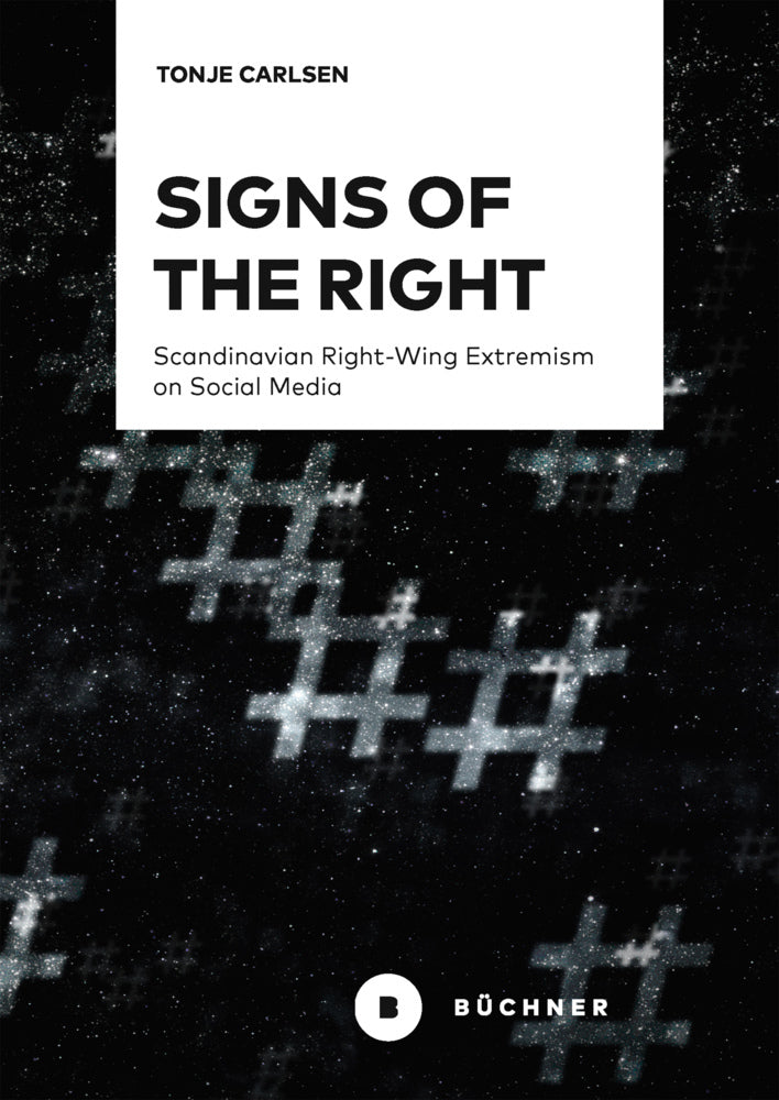 Scandinavian Right-Wing Extremism on Social Media (Tonje Carlsen)